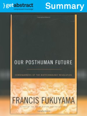 cover image of Our Posthuman Future (Summary)